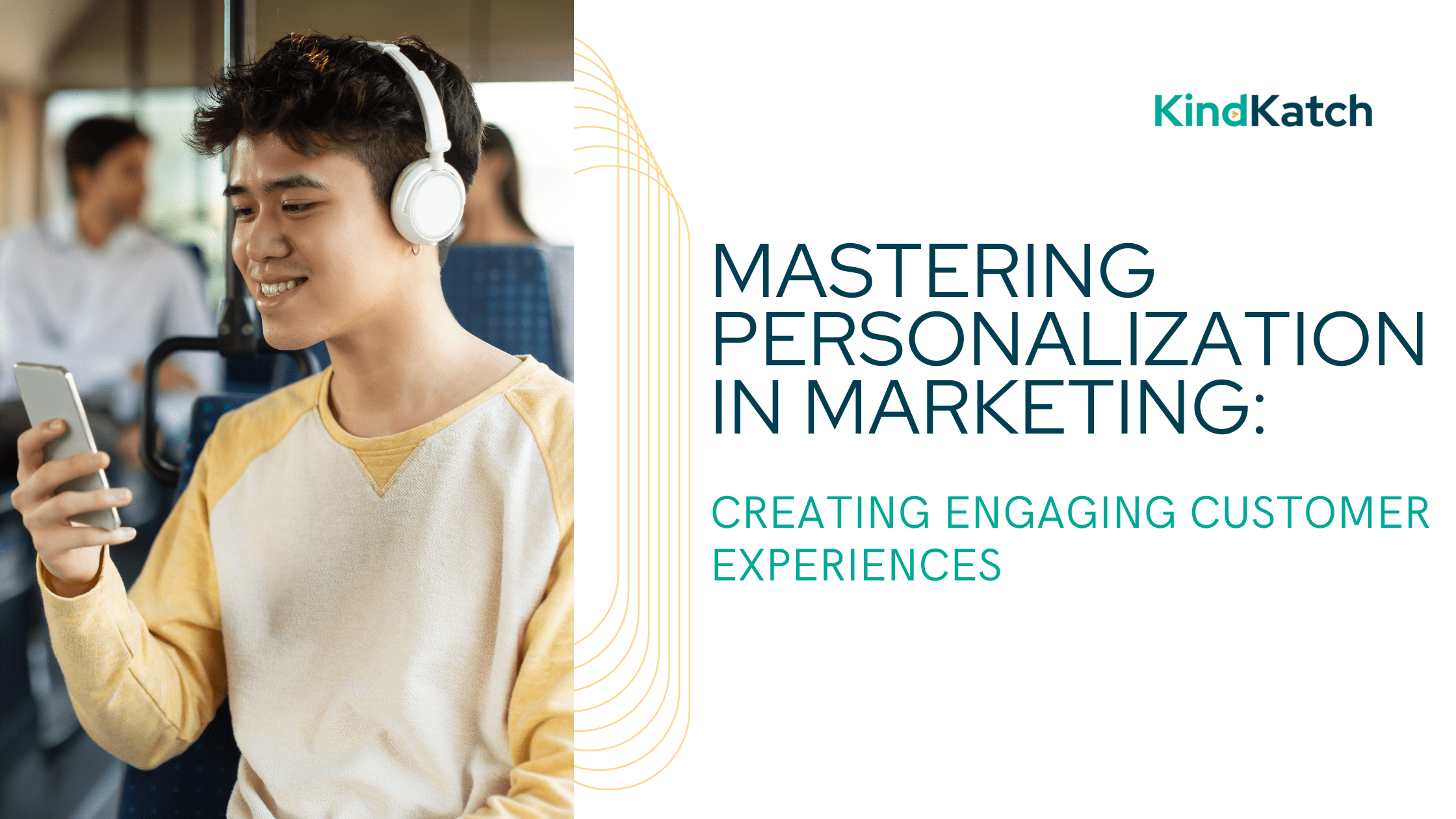 Mastering Personalization in Marketing: Creating Engaging Customer Experiences